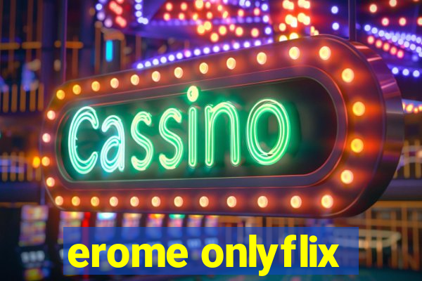 erome onlyflix