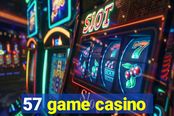 57 game casino