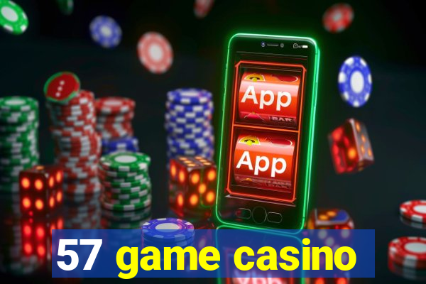 57 game casino