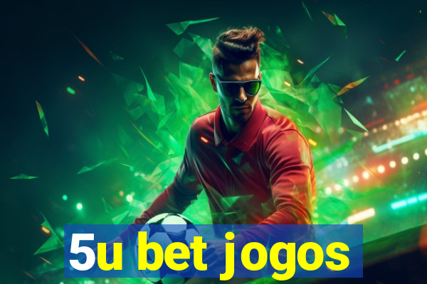 5u bet jogos