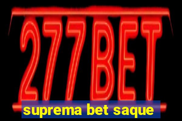 suprema bet saque