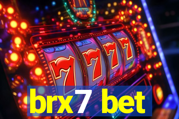 brx7 bet