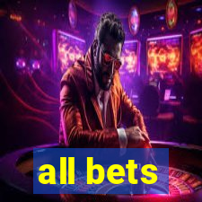 all bets