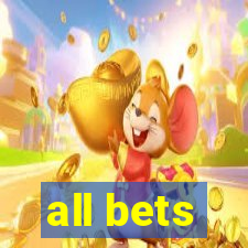 all bets