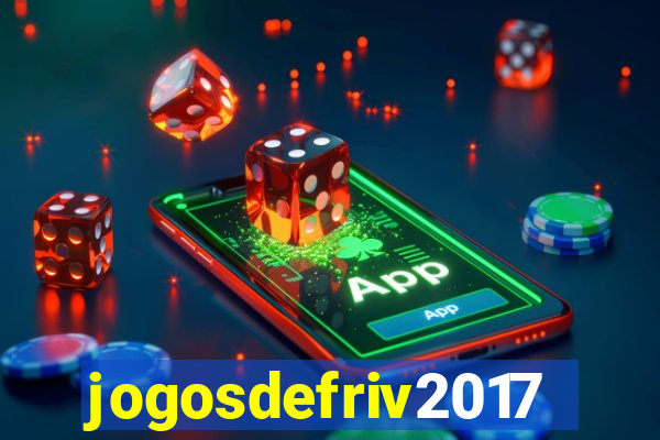 jogosdefriv2017