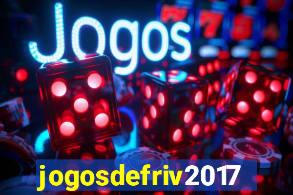 jogosdefriv2017