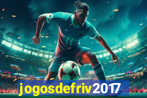 jogosdefriv2017