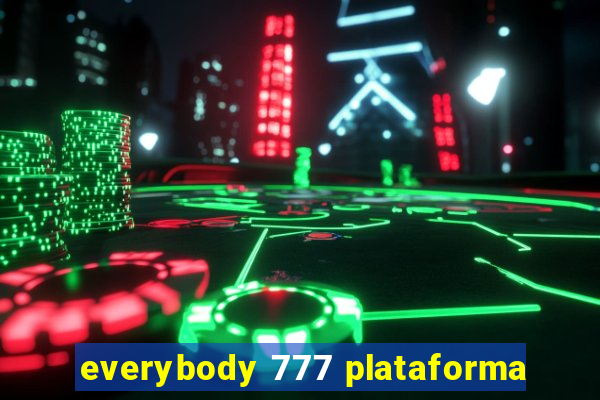 everybody 777 plataforma