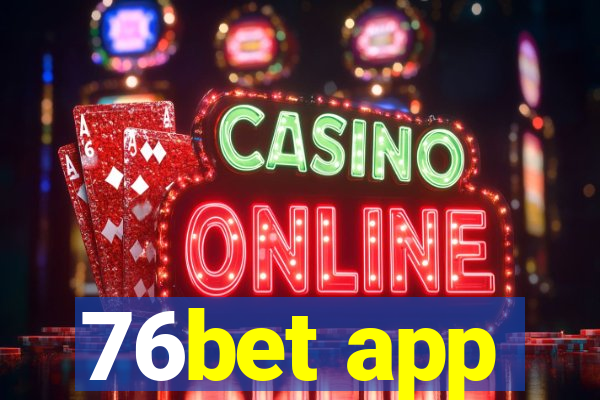 76bet app