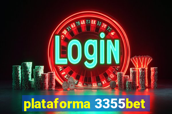 plataforma 3355bet