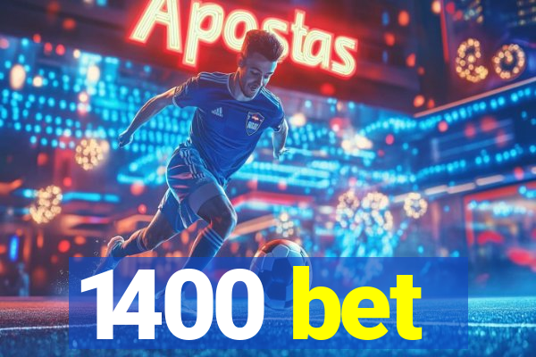 1400 bet