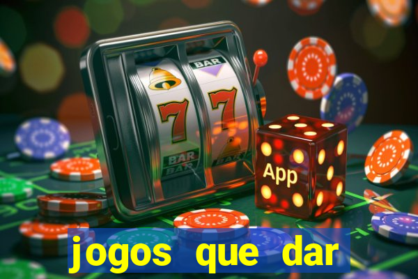 jogos que dar dinheiro de verdade