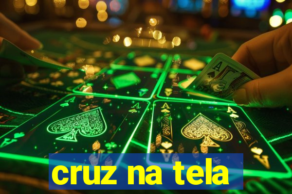 cruz na tela