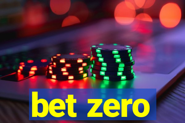 bet zero