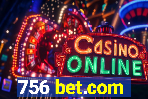 756 bet.com