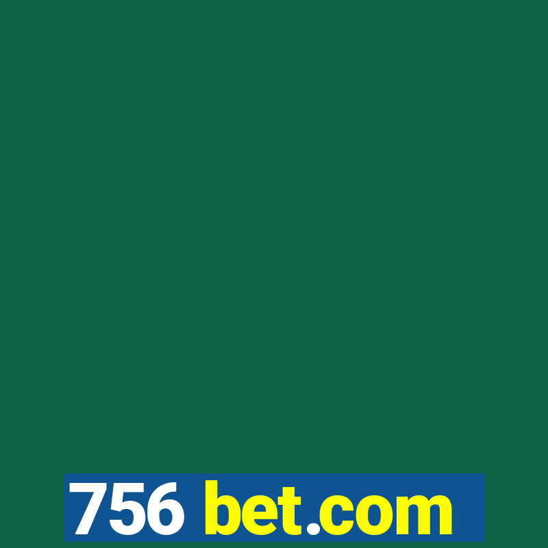 756 bet.com