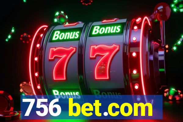 756 bet.com