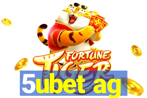 5ubet ag