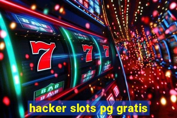 hacker slots pg gratis