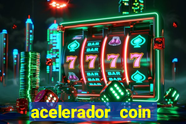 acelerador coin master 2024