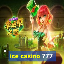 ice casino 777