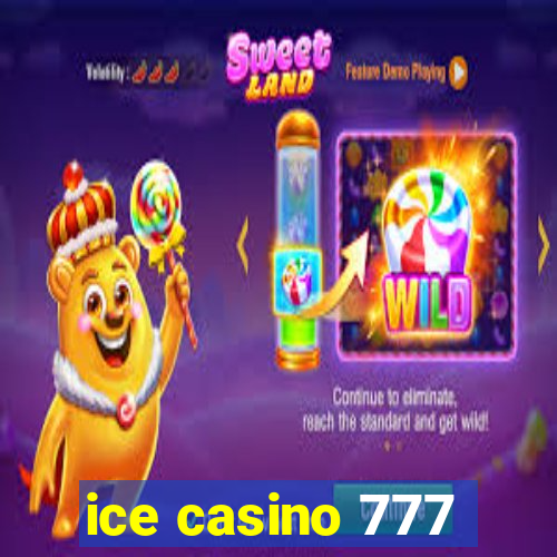 ice casino 777