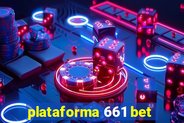 plataforma 661 bet