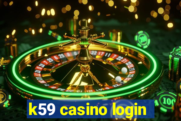 k59 casino login