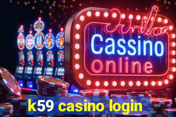 k59 casino login