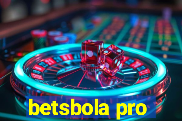 betsbola pro