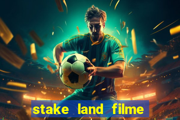 stake land filme completo dublado