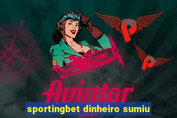 sportingbet dinheiro sumiu