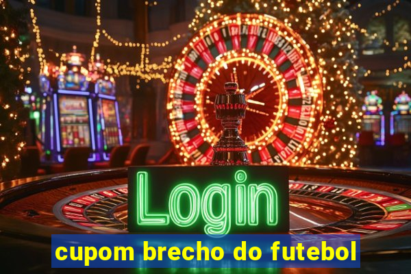 cupom brecho do futebol