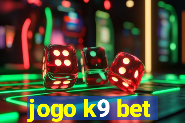 jogo k9 bet