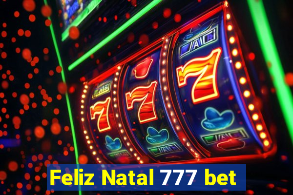 Feliz Natal 777 bet