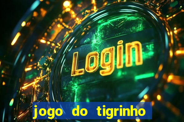 jogo do tigrinho em casa chinesa