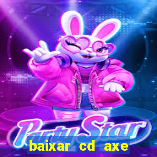 baixar cd axe bahia 2000 gratis