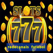 redecanais futebol ao vivo