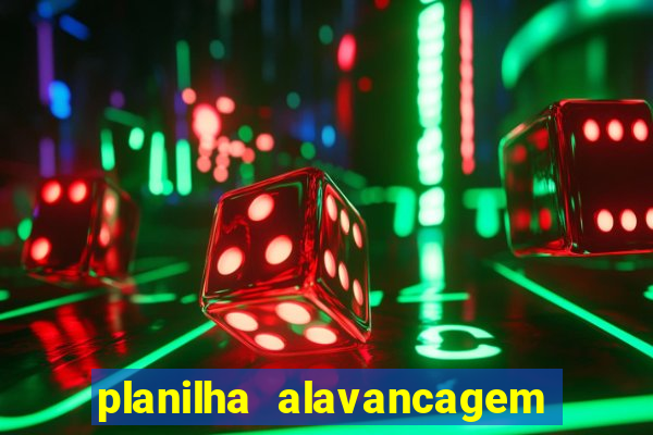 planilha alavancagem de banca