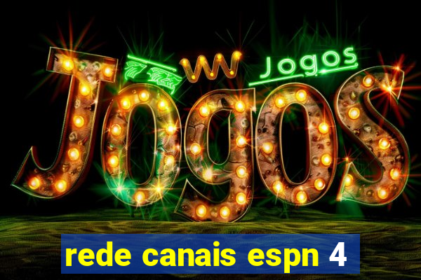 rede canais espn 4