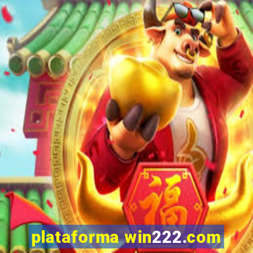 plataforma win222.com