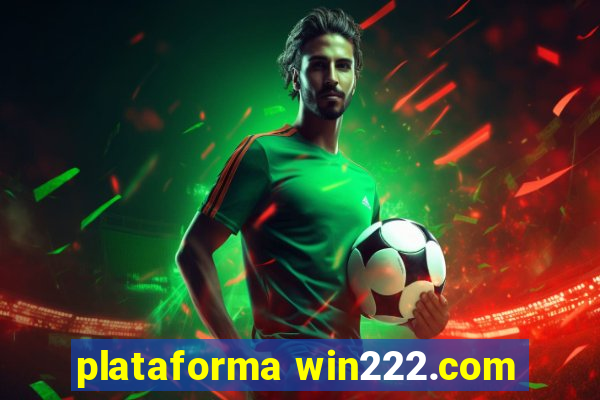 plataforma win222.com