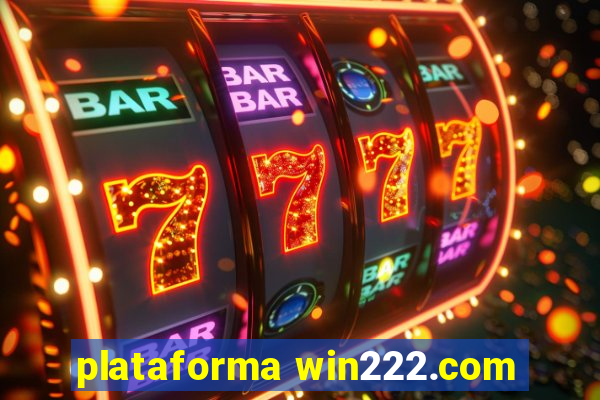 plataforma win222.com