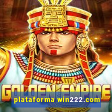 plataforma win222.com