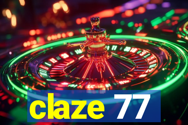 claze 77