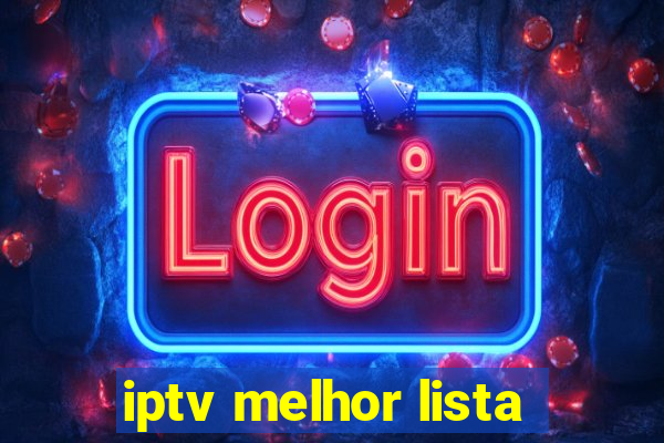 iptv melhor lista