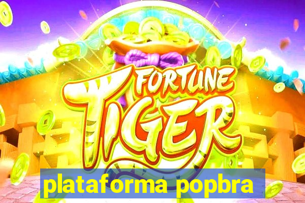 plataforma popbra