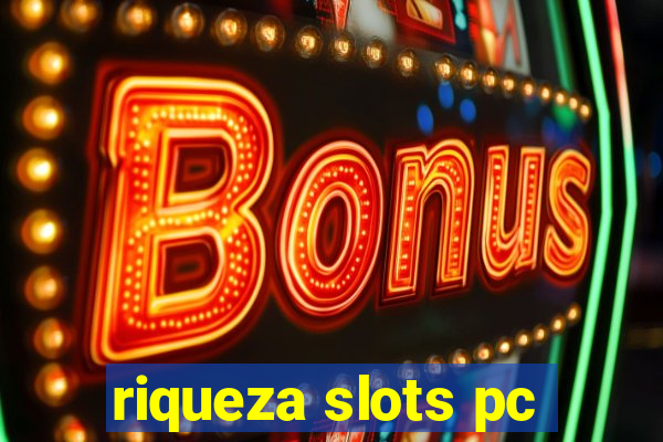 riqueza slots pc