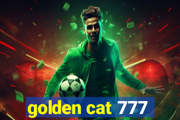 golden cat 777