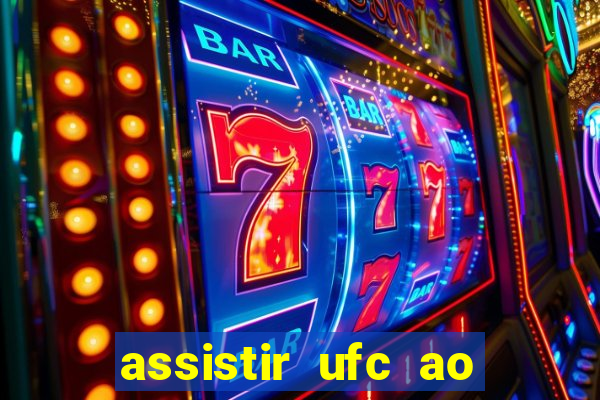 assistir ufc ao vivo futemax